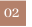 02